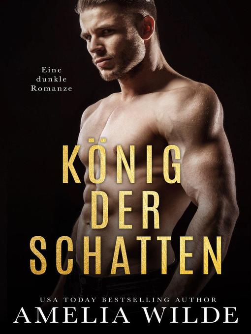 Title details for König der Schatten, #1 by Amelia Wilde - Available